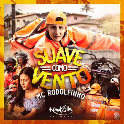 Suave Como o Vento 专辑 Mc Rodolfinho