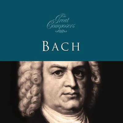 The Great Composers… Bach 专辑 Bach