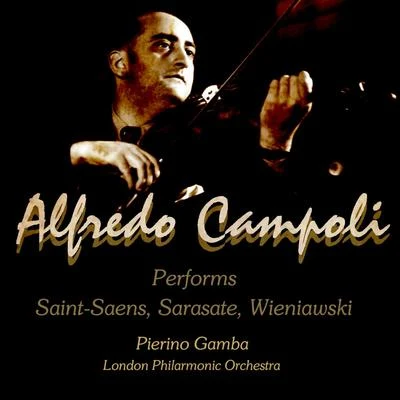 Alfredo Campoli Performs: Saint Saens, Sarasate, Wieniawski 專輯 Alfredo Campoli/The London Symphony Orchestra