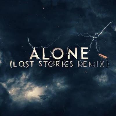 Alone (Lost Stories Remix) 專輯 Alan Walker/Hailee Steinfeld/Sonny Alven/Wilkinson/KiD Ink