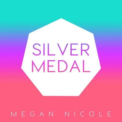 Silver Medal 專輯 Megan Nicole