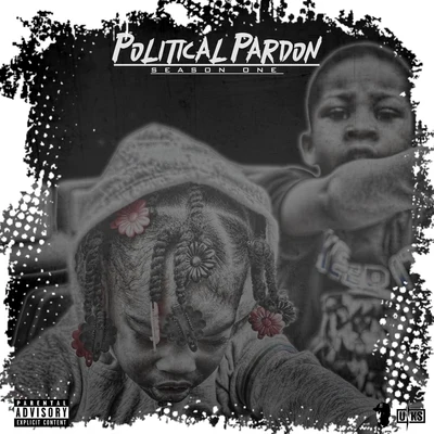 Political Pardon (Season 1) 專輯 Sav Abinitio/Dsteez/Keak da Sneak