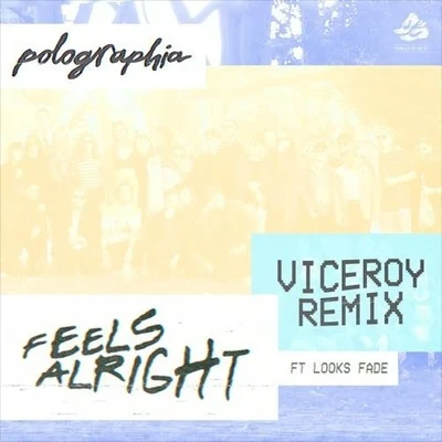 Feel Alright (Viceroy Remix) 專輯 Viceroy