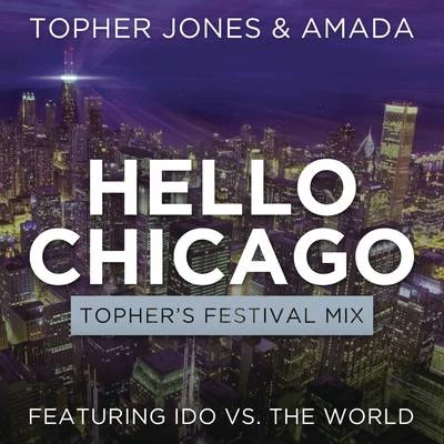 Hello Chicago (Tophers Festival Mix) 專輯 Topher Jones