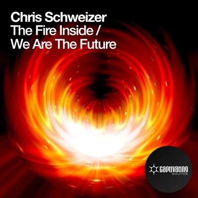 The Fire InsideWe Are The Future 專輯 Chris Schweizer