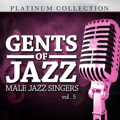 Gents of Jazz: Male Jazz Singers, Vol. 5 专辑 Al Jarreau