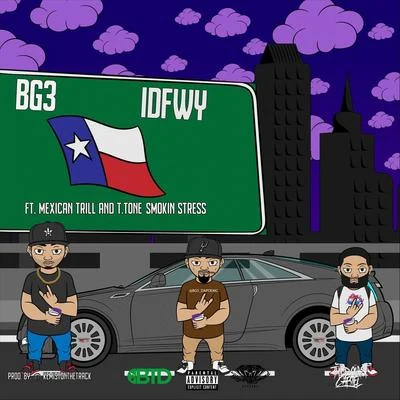 IDFWY (feat. Mexican Trill & T.Tone Smokin Stress) 专辑 Mexican Trill/Compc