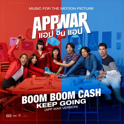 Boom Boom Cash Keep Going (The Theme Song from "App War")