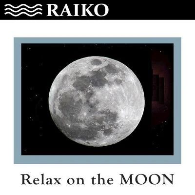 Relax On the Moon - Single 專輯 Raiko