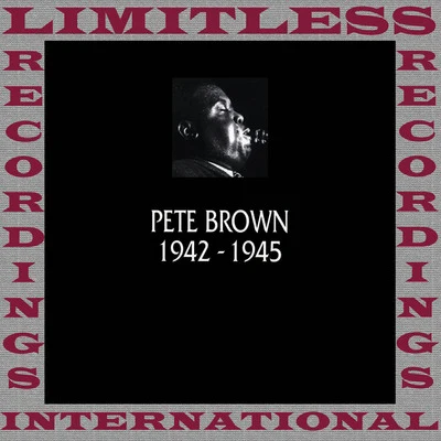 Classics, 1942-1945 (HQ Remastered Version) 专辑 Pete Brown