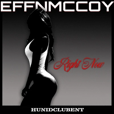 Right Now 專輯 Lil Knoc/Effn McCoy