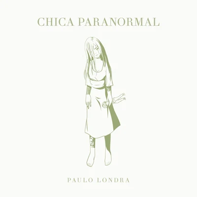 Chica Paranormal 專輯 Paulo Londra