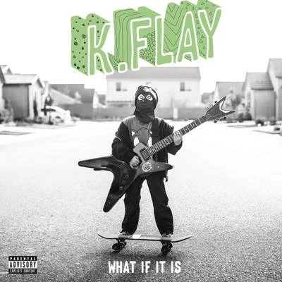 What If It Is 專輯 K.Flay