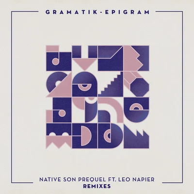 Native Son Prequel Remixes 專輯 Leo Napier/Gramatik/Raekwon