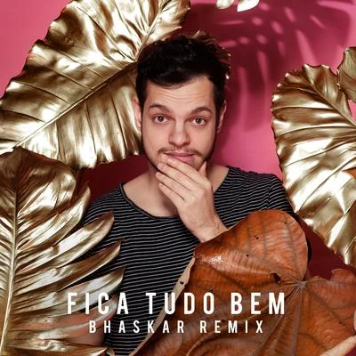 Fica Tudo Bem (Bhaskar Remix) 專輯 Bhaskar/Sevenn