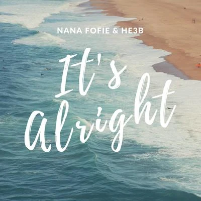 Its Alright 專輯 Angelo king/Nana Fofie