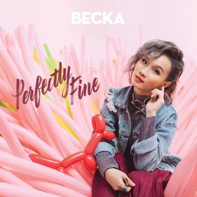 Perfectly Fine 專輯 BECKA/WABLE