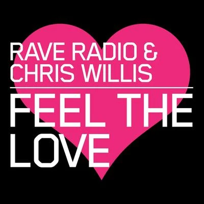 Feel the Love (Remixes) 专辑 rave radio