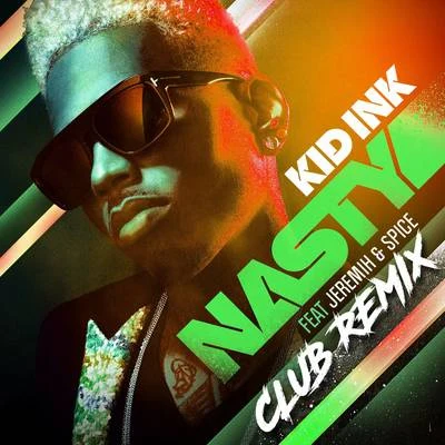 Nasty (Club Remix) 專輯 KiD Ink