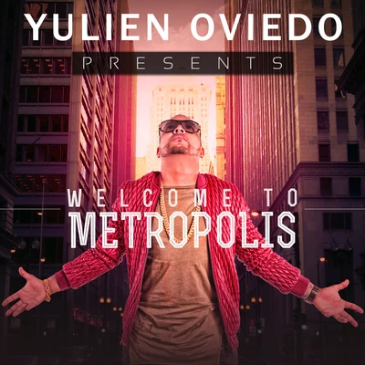 Welcome to Metropolis 專輯 Yulien Oviedo