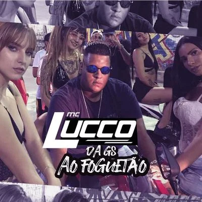 Da Gs ao Foguetão 專輯 MC Lucco/DJ Kelvinho