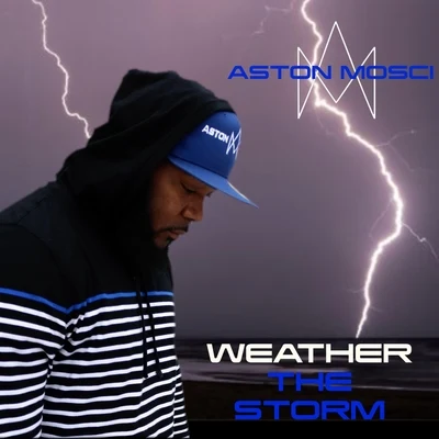 Weather the Storm 專輯 Aston Mosci/Kid Vicious