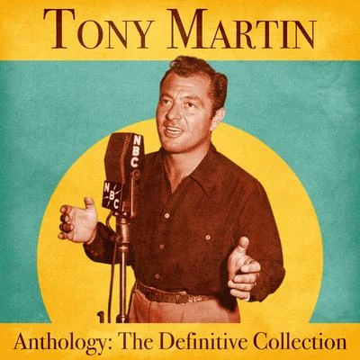 Anthology: The Definitive Collection (Remastered) 专辑 Tony Martin/Kathryn Grayson