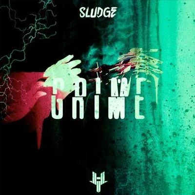 Grime 专辑 Sludge