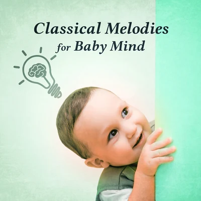 Classical Melodies for Baby Mind – Soft Classical Music for Baby Development, Music to Increase Mind 專輯 Piano: Classical Relaxation/Classical Piano/Classical Study Music Ensemble