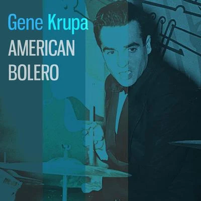 American Bolero 專輯 Gene Krupa & His Orchestra/Gene Krupa