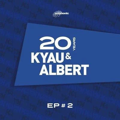 20 YEARS EP #2 专辑 Kyau & Albert