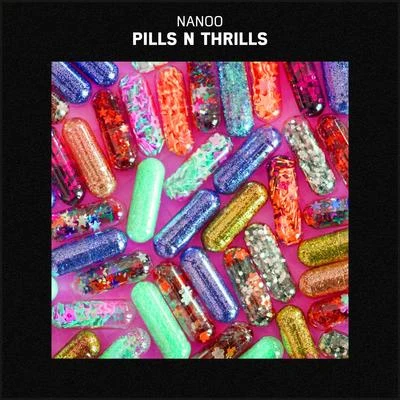 Pills N Thrills 專輯 Ohmie/Nanoo