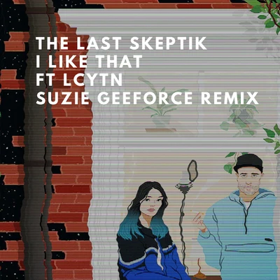 I Like That (Suzie Geeforce Remix) 专辑 Awate/The Last Skeptik