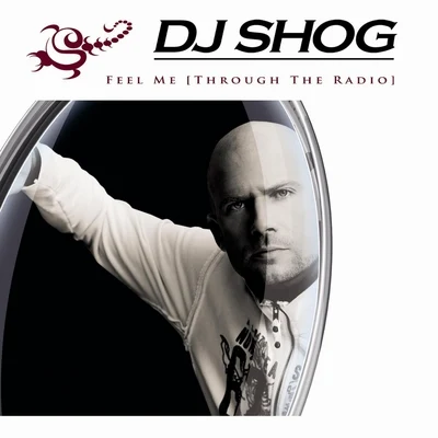 (Feel Me) Through The Radio 專輯 DJ Shog/Andrea Mazza/Inner Smile/Mike NRG/DJ Choose