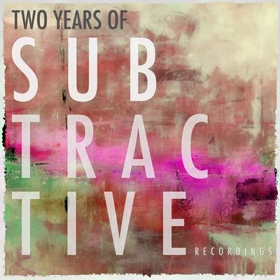 2 Years Of Subtractive Recordings 專輯 Johan S