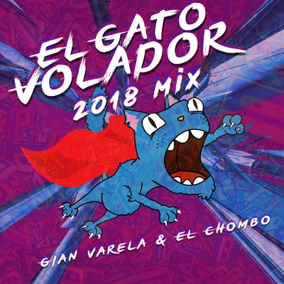 El Gato Volador (2018 Mix) 专辑 El Chombo