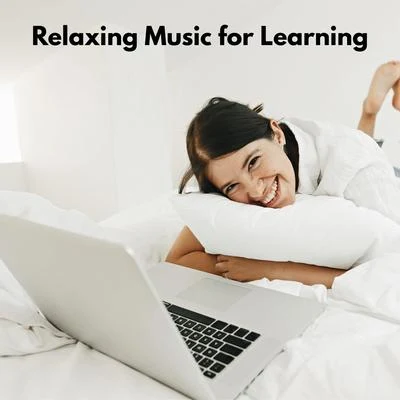 Relaxing Music for Learning - Creative Thinking with New Age Music, Active Learning, Intense Focus, Study Skills, Deep Concentration 專輯 Focus Skills Zone/Best Relaxation Music