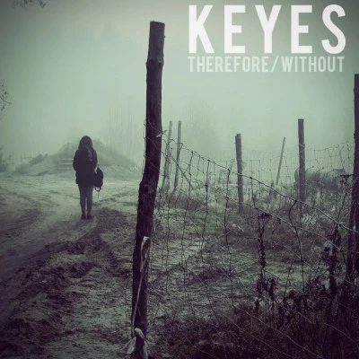 ThereforeWithout 专辑 Keyes