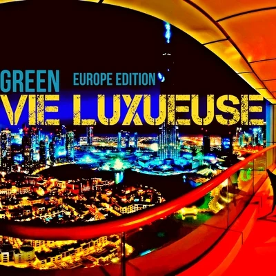 Vie Luxueuse (Europe Edition) 專輯 Green