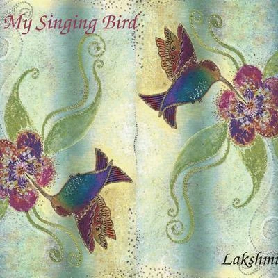 My Singing Bird 專輯 Lakshmi