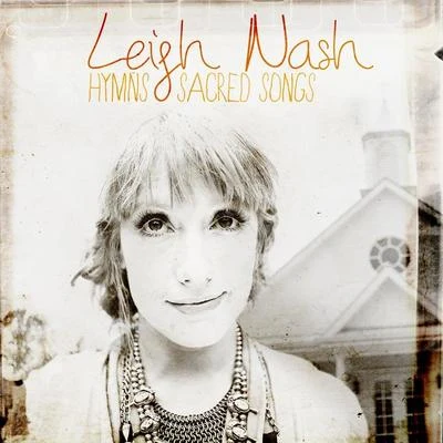 Hymns and Sacred Songs 專輯 Leigh Nash