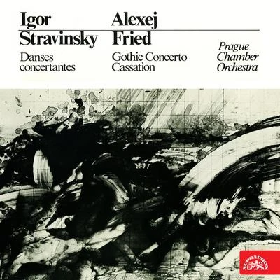 Stravinsky: Danses concertantes - Fried: Gothic Concerto, Cassation 專輯 Libor Hlavácek/Prague Chamber Orchestra/Czech Philharmonic Wind Ensemble/Josef Suk