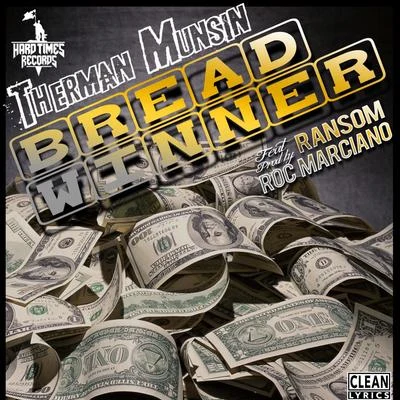 Bread Winner (feat. Ransom) 专辑 Therman Munsin