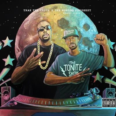 The Tonite Show with Trae tha Truth & The Worlds Freshest 專輯 DJ.Fresh/Freddie Gibbs