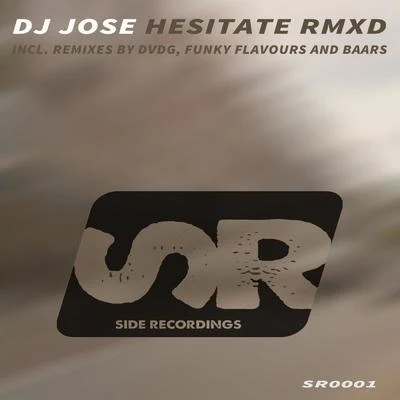 Hesitate RMXD 專輯 DJ Jose/G-Spott