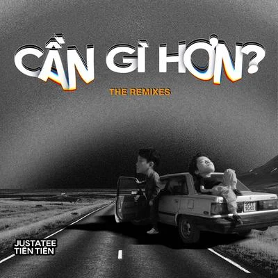 Cần Gì Hơn (The Remixes) 專輯 Tien Tien