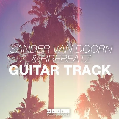 Guitar Track 專輯 Sushy/Firebeatz/Stefy De Cicco