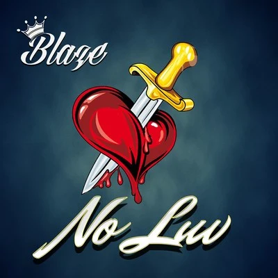 No Luv 專輯 BLAZE/James Silk/Ignacio Vaher/Deep/Fuseboxers