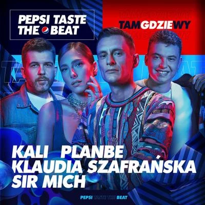 Kali Tam gdzie wy (Pepsi Taste The Beat)