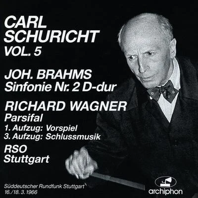 BRAHMS, J.: Symphony No. 2WAGNER, R.: Excerpts from Parsifal (Schuricht) (1966) 專輯 Carl Schuricht/Nathan Milstein/Unknown Artist/Jean Martinon/Orchestre National de lORTF